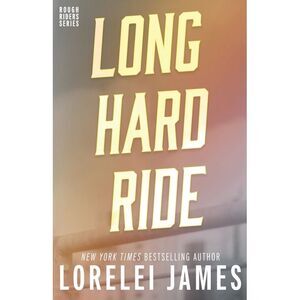 Long Hard Ride -- Lorelei James